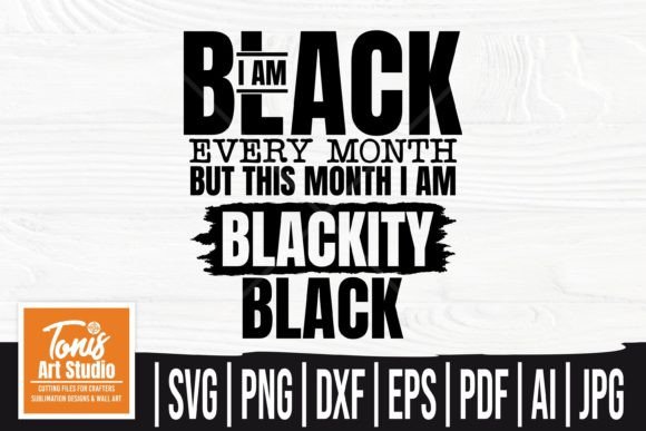 Download I Am Black Every Month SVG, Blackity Svg - Blackity svg Collection
