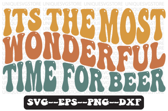 Download Its the Most Wonderful Time for Beer Svg - Premium Resources